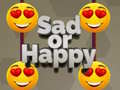 Igra Sad or Happy
