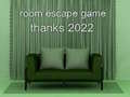 Igra Room Escape Game Thanks 2022