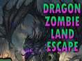 Igra Dragon Zombie Land Escape