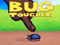 Igra Bug Toucher