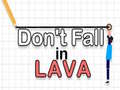 Igra Don't Fall in Lava