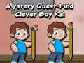 Igra Mystery quest find clever boy kai