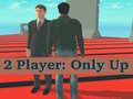 Igra 2 Player: Only Up