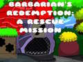 Igra Barbarians Redemption A Rescue Mission