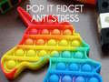 Igra Pop It Fidget : Anti Stress