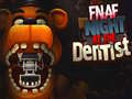 Igra FNAF Night at the Dentist