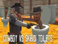 Igra Cowboy vs Skibidi Toilets
