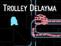 Igra Trolley Delayma