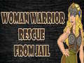 Igra Woman Warrior Rescue From Jail