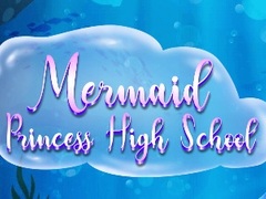 Igra Mermaid Princess High School