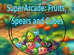 Igra SuperArcade: Fruits, Spears and Cubes