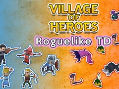 Igra Village of Heroes: Roguelike TD