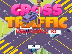 Igra Cross Traffic Rounding 10