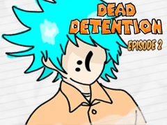 Igra Dead Detention Episode 2 