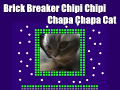 Igra Brick Breaker Chipi Chipi Chapa Chapa Cat