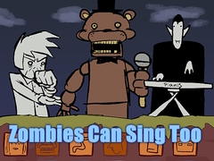 Igra Zombies Can Sing Too