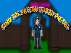 Igra Find the Prison Guard Pistol