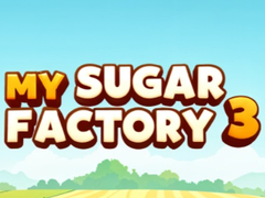 Igra My Sugar Factory 3