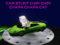 Igra Car Stunt Chipi Chipi Chapa Chapa Cat