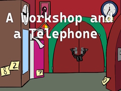 Igra A Workshop and a Telephone