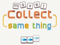 Igra Move! Collect Same Thing 