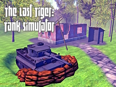 Igra The Last Tiger: Tank Simulator