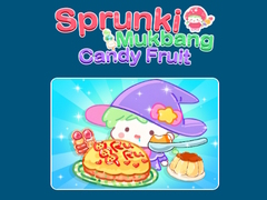 Igra Sprunki Mukbang Candy Fruit 