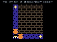 Igra Top Hat Man in Insignificant Robbery