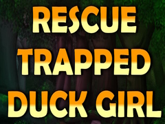 Igra Rescue Trapped Duck Girl