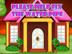 Igra Please Help Fix The Water Pipe