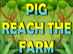 Igra Pig Reach The Farm