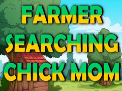 Igra Farmer Searching Chick Mom
