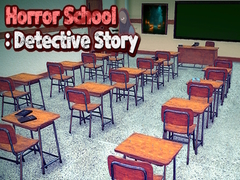 Igra Horror School: Detective Story