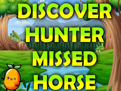 Igra Discover Hunter Missed Horse