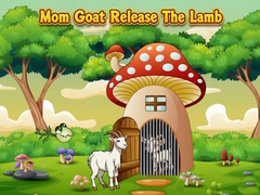 Igra Mom Goat Release The Lamb