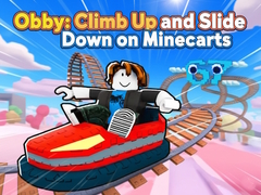 Igra Obby: Climb Up and Slide Down on Minecarts