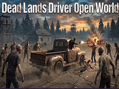 Igra Dead Lands Driver Open World