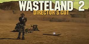 Wasteland 2: Redateljska verzija 